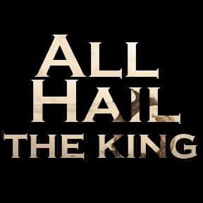 All Hail The King